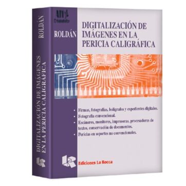 Digitalización de imágenes en la pericia caligráfica - Roldán
