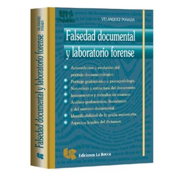 Falsedad documental y laboratorio forense - Velázquez Posada