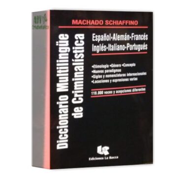 Diccionario multilingüe de criminalística - Machado Schiaffino (2018)