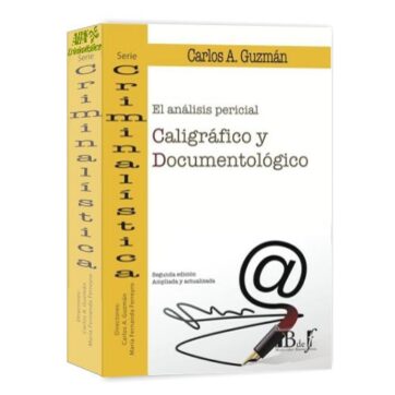 El análisis pericial caligráfico y documentológico - Guzmán (2016)