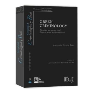 Green Criminology. El ruido: un intruso en el Derecho penal medioambiental - García Ruiz