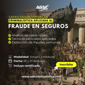 Criminalística aplicada a Investigación de Fraudes en Seguro (online) - 2 módulos